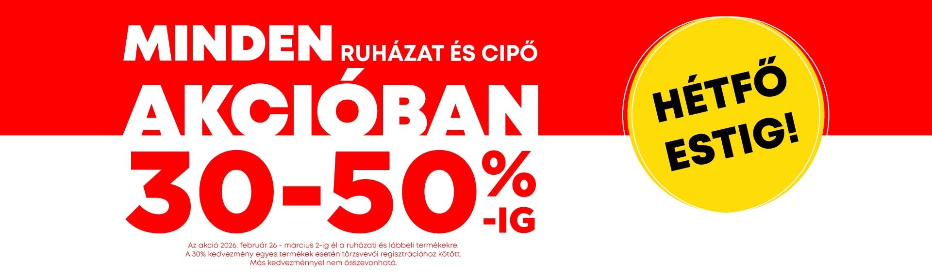 Minden akcióban -30-50%-ig